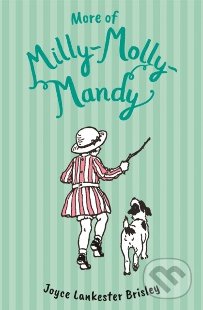 Kniha: More of Milly-Molly-Mandy (Joyce Lankester Brisley). Pan Macmillan, 2025 Kniha: More of Milly-Molly-Mandy (Joyce Lankester Brisley). Pan Macmillan, 2025
