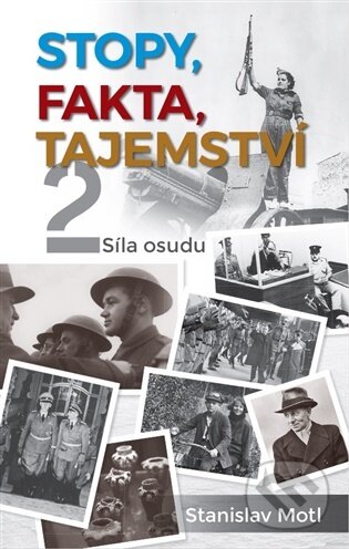 Kniha: Stopy, fakta, tajemství 2 (Stanislav Motl). Radioservis, 2026 Kniha: Stopy, fakta, tajemství 2 (Stanislav Motl). Radioservis, 2026
