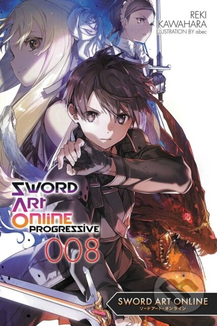 Kniha: Sword Art Online Progressive 8 (light novel) (Reki Kawahara). Yen Press, 2022 Kniha: Sword Art Online Progressive 8 (light novel) (Reki Kawahara). Yen Press, 2022