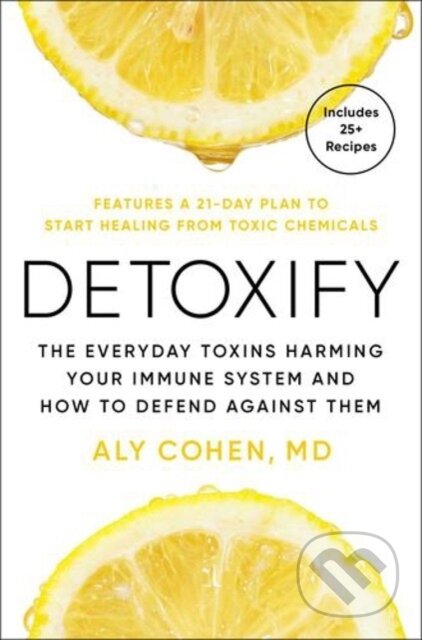 Kniha: Detoxify (Aly Cohen). S&S/Simon Element, 2025 Kniha: Detoxify (Aly Cohen). S&S/Simon Element, 2025