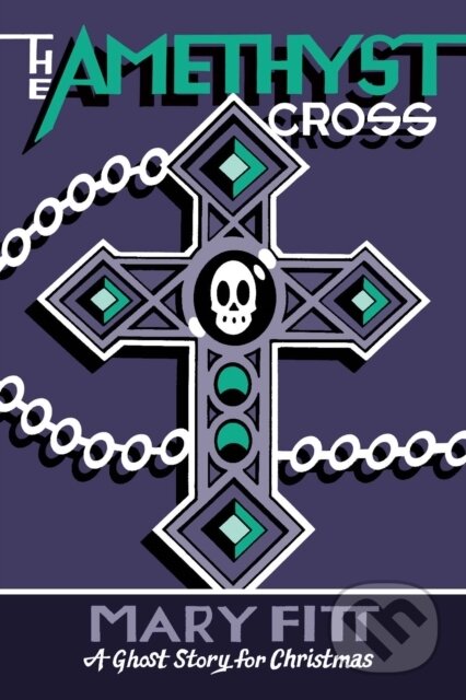 Kniha: The Amethyst Cross (Mary Fitt). Biblioasis, 2025 Kniha: The Amethyst Cross (Mary Fitt). Biblioasis, 2025