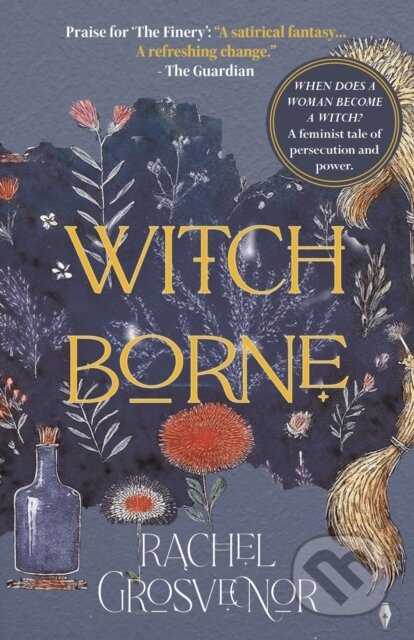 Kniha: Witchborne (Rachel Grosvenor). Fly on the Wall Press, 2025 Kniha: Witchborne (Rachel Grosvenor). Fly on the Wall Press, 2025