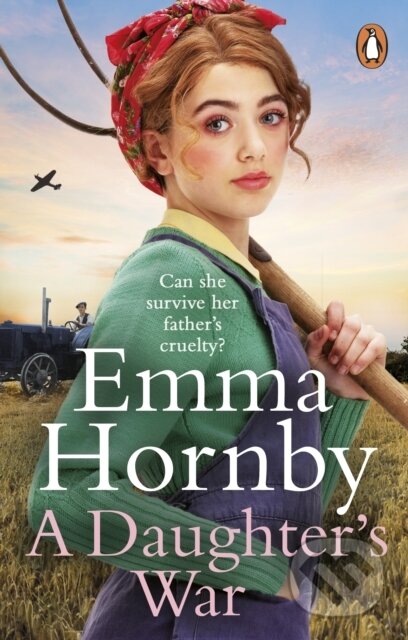 Kniha: A Daughter's War (Emma Hornby). Transworld, 2022 Kniha: A Daughter's War (Emma Hornby). Transworld, 2022