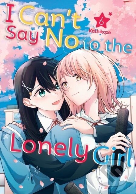 Kniha: I Can't Say No to the Lonely Girl 6 (Kashikaze). Kodansha Comics, 2025 Kniha: I Can't Say No to the Lonely Girl 6 (Kashikaze). Kodansha Comics, 2025