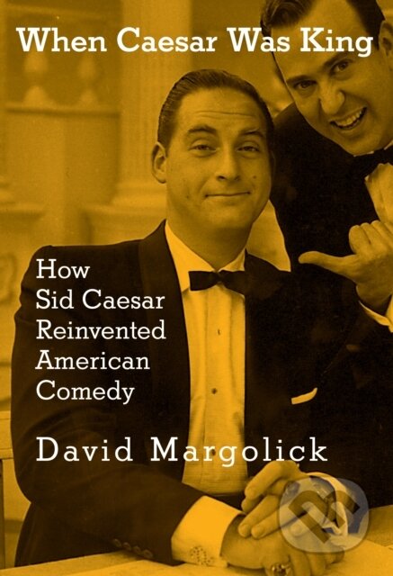 Kniha: When Caesar Was King (David Margolick). Schocken, 2025 Kniha: When Caesar Was King (David Margolick). Schocken, 2025