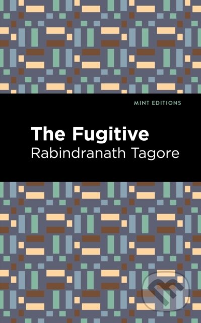 Kniha: The Fugitive (Rabindranath Tagore). West Margin Press, 2022 Kniha: The Fugitive (Rabindranath Tagore). West Margin Press, 2022