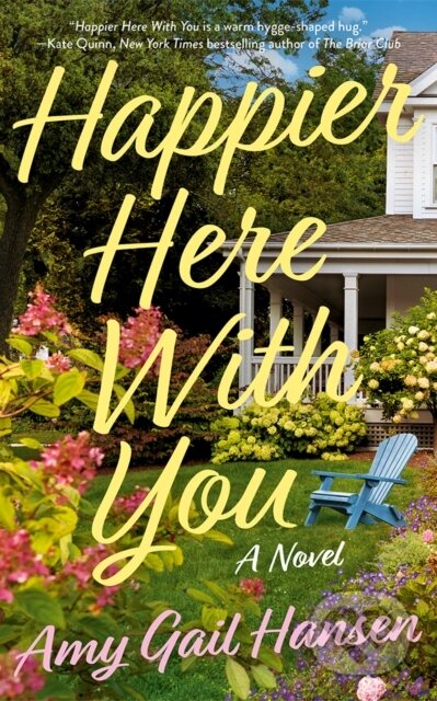 Kniha: Happier Here With You (Amy Gail Hnasen). Lake Union Publishing, 2026 Kniha: Happier Here With You (Amy Gail Hnasen). Lake Union Publishing, 2026