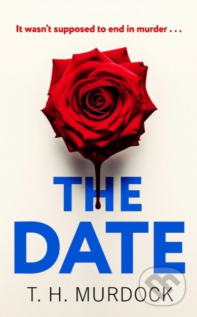 Kniha: The Date (T. H. Murdock). Thomas & Mercer, 2026 Kniha: The Date (T. H. Murdock). Thomas & Mercer, 2026