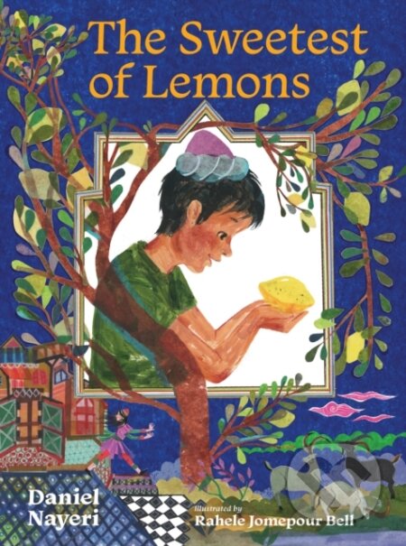 Kniha: The Sweetest of Lemons (Nayeri Daniel). Levine Querido, 2026 Kniha: The Sweetest of Lemons (Nayeri Daniel). Levine Querido, 2026
