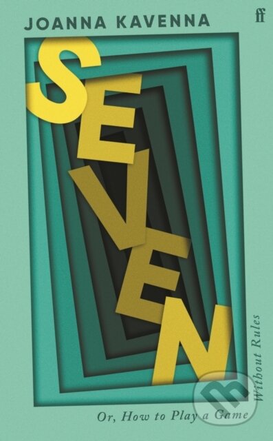Kniha: Seven (Joanna Kavenna). Faber and Faber, 2026 Kniha: Seven (Joanna Kavenna). Faber and Faber, 2026