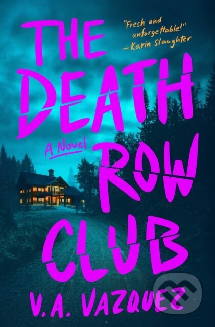 Kniha: Death Row Club (V. A. Vazquez). Gallery/Scout Press, 2026 Kniha: Death Row Club (V. A. Vazquez). Gallery/Scout Press, 2026