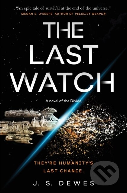 Kniha: The Last Watch (J. S. Dewes). St Martin's Press, 2021 Kniha: The Last Watch (J. S. Dewes). St Martin's Press, 2021
