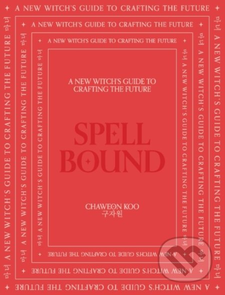 Kniha: Spell Bound (Louise Moreau). Smith Street Books, 2022 Kniha: Spell Bound (Louise Moreau). Smith Street Books, 2022