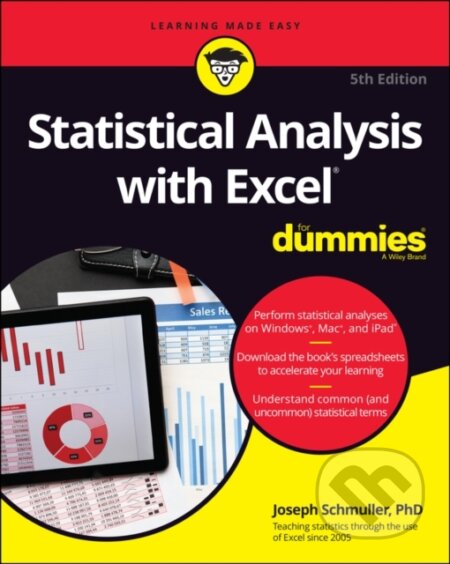 Kniha: Statistical Analysis with Excel For Dummies, 5th E dition (Joseph Schmuller). , 2022 Kniha: Statistical Analysis with Excel For Dummies, 5th E dition (Joseph Schmuller). , 2022