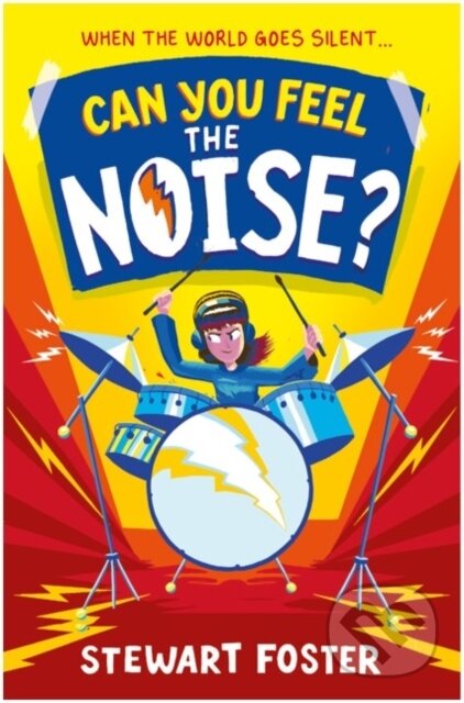 Kniha: Can You Feel the Noise? (Stewart Foster). Simon & Schuster, 2022 Kniha: Can You Feel the Noise? (Stewart Foster). Simon & Schuster, 2022