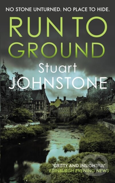 Kniha: Run to Ground (Stuart Johnstone). Allison & Busby, 2022 Kniha: Run to Ground (Stuart Johnstone). Allison & Busby, 2022