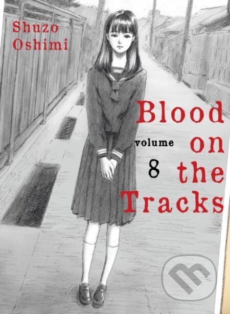 Kniha: Blood on the Tracks 8 (Shuzo Oshimi). Vertical, 2022 Kniha: Blood on the Tracks 8 (Shuzo Oshimi). Vertical, 2022