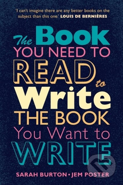 Kniha: The Book You Need to Read to Write the Book You Want to Write (Jem Poster a Sarah Burton). Cambridge University Press, 2022 Kniha: The Book You Need to Read to Write the Book You Want to Write (Jem Poster a Sarah Burton). Cambridge University Press, 2022