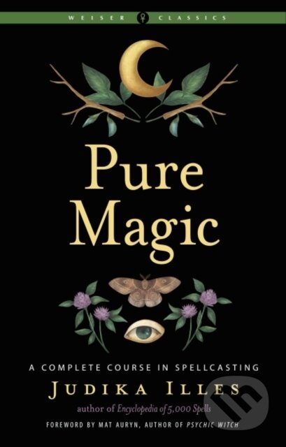 Kniha: Pure Magic (Judika Illes). , 2022 Kniha: Pure Magic (Judika Illes). , 2022