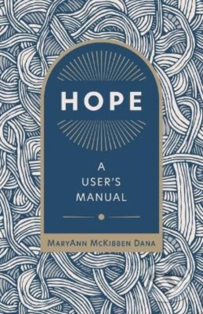 Kniha: Hope (MaryAnn McKibben Dana). , 2022 Kniha: Hope (MaryAnn McKibben Dana). , 2022