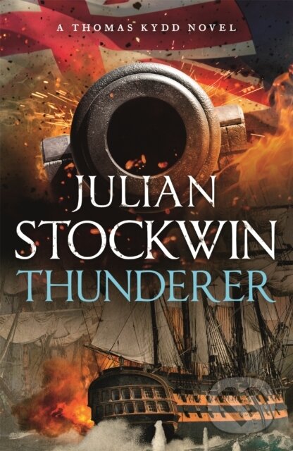 Kniha: Thunderer (Julian Stockwin). Hodder Paperback, 2022 Kniha: Thunderer (Julian Stockwin). Hodder Paperback, 2022