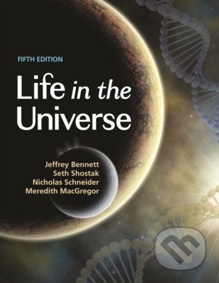 Kniha: Life in the Universe, 5th Edition (Jeffrey Bennett, Seth Shostak, Nicholas Schneider a Meredith MacGregor). Princeton University Press, 2022 Kniha: Life in the Universe, 5th Edition (Jeffrey Bennett, Seth Shostak, Nicholas Schneider a Meredith MacGregor). Princeton University Press, 2022