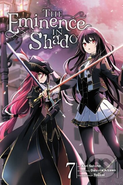 Kniha: The Eminence in Shadow, Vol. 7 (manga) (Anri Sakano, Touzai Touzai, Phil Christie, Nathaniel Thrasher a Daisuke Aizawa). Yen Press, 2023 Kniha: The Eminence in Shadow, Vol. 7 (manga) (Anri Sakano, Touzai Touzai, Phil Christie, Nathaniel Thrasher a Daisuke Aizawa). Yen Press, 2023
