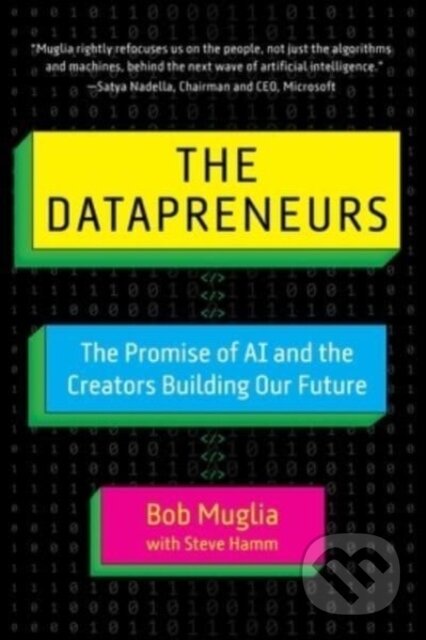 Kniha: The Datapreneurs (Bob Muglia a Steve Hamm). , 2023 Kniha: The Datapreneurs (Bob Muglia a Steve Hamm). , 2023