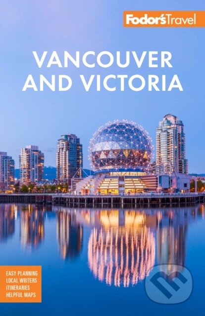Kniha: Fodor's Vancouver & Victoria (Fodor's Travel Guides). , 2023 Kniha: Fodor's Vancouver & Victoria (Fodor's Travel Guides). , 2023
