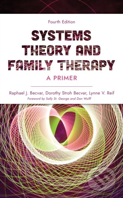 Kniha: Systems Theory and Family Therapy (Dorothy Stroh Becvar, Raphael J. Becvar a Lynne V. Reif). Rowman & Littlefield, 2023 Kniha: Systems Theory and Family Therapy (Dorothy Stroh Becvar, Raphael J. Becvar a Lynne V. Reif). Rowman & Littlefield, 2023