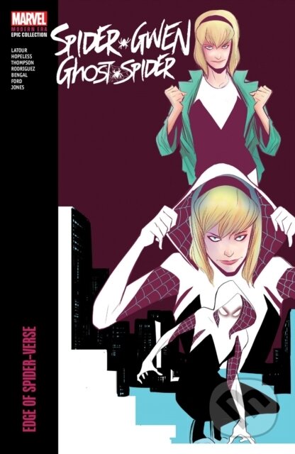 Kniha: Spider-gwen: Ghost-spider Modern Era Epic Collection: Edge Of Spider-verse (Jason Latour a Various). , 2023 Kniha: Spider-gwen: Ghost-spider Modern Era Epic Collection: Edge Of Spider-verse (Jason Latour a Various). , 2023