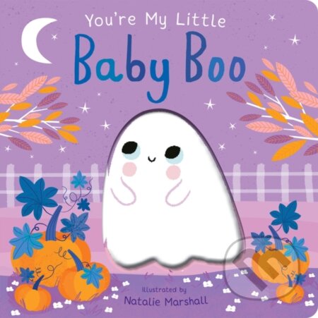Kniha: You're My Little Baby Boo (Nicola Edwards). Little Tiger, 2023 Kniha: You're My Little Baby Boo (Nicola Edwards). Little Tiger, 2023