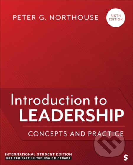Kniha: Introduction to Leadership - International Student Edition (Northouse Peter G.). Sage Publications, 2024 Kniha: Introduction to Leadership - International Student Edition (Northouse Peter G.). Sage Publications, 2024
