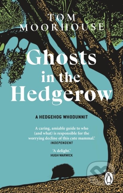 Kniha: Ghosts in the Hedgerow (Tom Moorhouse). Transworld, 2024 Kniha: Ghosts in the Hedgerow (Tom Moorhouse). Transworld, 2024