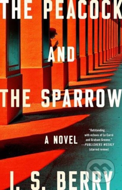 Kniha: The Peacock and the Sparrow (I.S. Berry). Atria Books, 2024 Kniha: The Peacock and the Sparrow (I.S. Berry). Atria Books, 2024