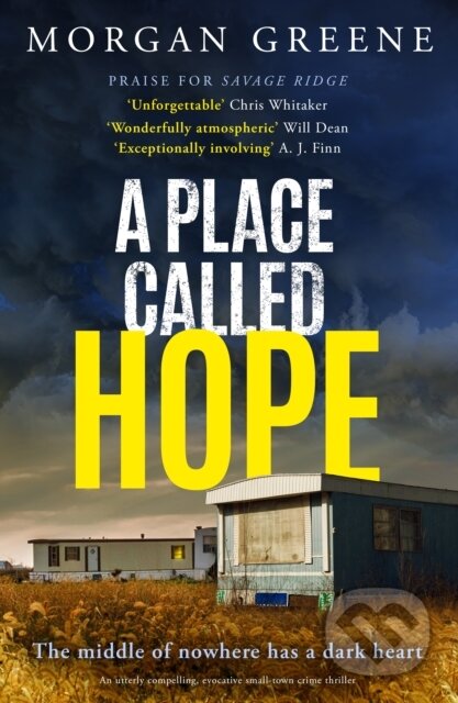 Kniha: A Place Called Hope (Morgan Greene). Canelo, 2024 Kniha: A Place Called Hope (Morgan Greene). Canelo, 2024
