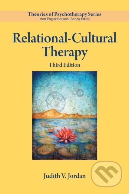Kniha: Relational–Cultural Therapy (Judith V. Jordan). American Psychological Association, 2024 Kniha: Relational–Cultural Therapy (Judith V. Jordan). American Psychological Association, 2024