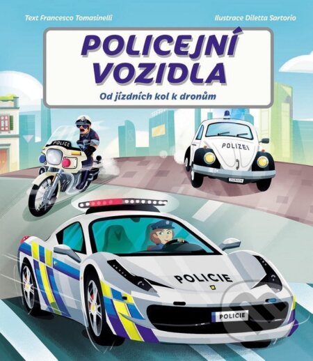 Kniha: Policejní vozidla (Francesco Tomasinelli). Slovart CZ, 2026 Kniha: Policejní vozidla (Francesco Tomasinelli). Slovart CZ, 2026
