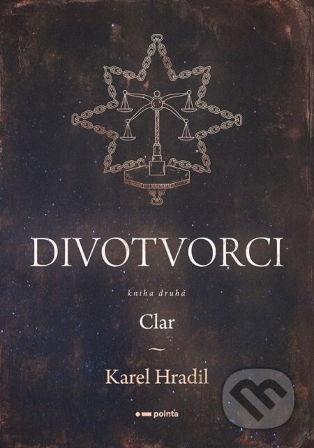 Kniha: Divotvorci: Kniha druhá (Karel Hradil). Pointa, 2026 Kniha: Divotvorci: Kniha druhá (Karel Hradil). Pointa, 2026