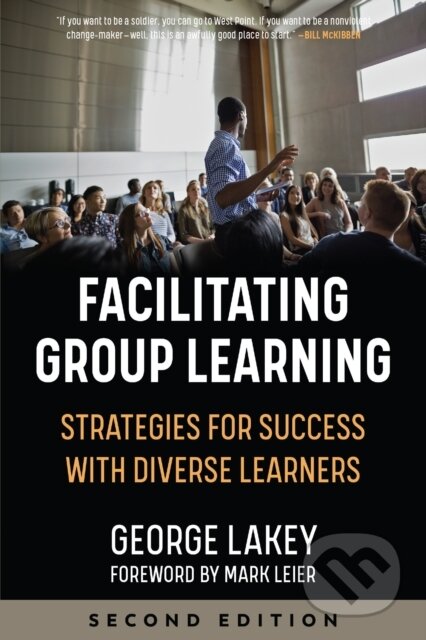 Kniha: Facilitating Group Learning (George Lakey). PM, 2020 Kniha: Facilitating Group Learning (George Lakey). PM, 2020