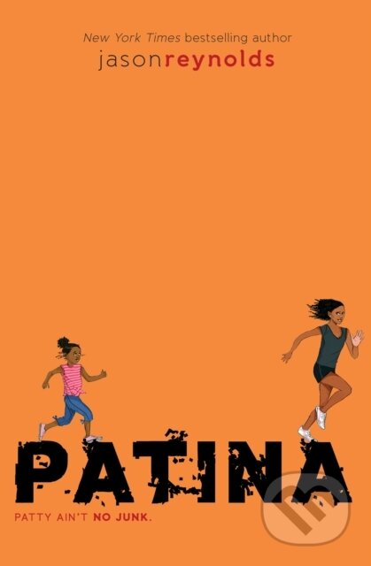 Kniha: Patina (Jason Reynolds). , 2018 Kniha: Patina (Jason Reynolds). , 2018