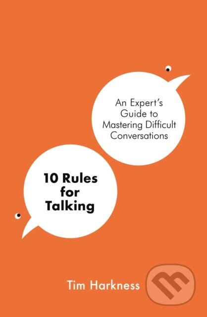 Kniha: 10 Rules for Talking (Tim Harkness). Blink Publishing, 2020 Kniha: 10 Rules for Talking (Tim Harkness). Blink Publishing, 2020