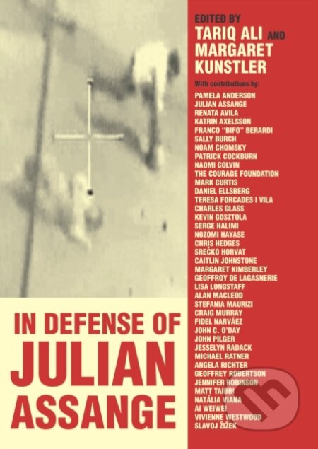 Kniha: In Defense of Julian Assange (Margaret Kunstler a Tariq Ali). OR Books, 2019 Kniha: In Defense of Julian Assange (Margaret Kunstler a Tariq Ali). OR Books, 2019