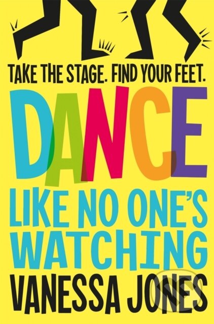 Kniha: Dance Like No One's Watching (Vanessa Jones). Pan Macmillan, 2021 Kniha: Dance Like No One's Watching (Vanessa Jones). Pan Macmillan, 2021