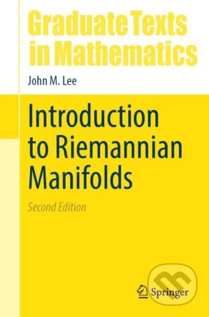 Kniha: Introduction to Riemannian Manifolds (John M. Lee). Springer International Publishing, 2019 Kniha: Introduction to Riemannian Manifolds (John M. Lee). Springer International Publishing, 2019