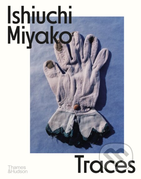 Kniha: Ishiuchi Miyako: Traces (Lena Fritsch, Yasafumi Nakamori a Ishiuchi Miyako). Thames & Hudson, 2026 Kniha: Ishiuchi Miyako: Traces (Lena Fritsch, Yasafumi Nakamori a Ishiuchi Miyako). Thames & Hudson, 2026