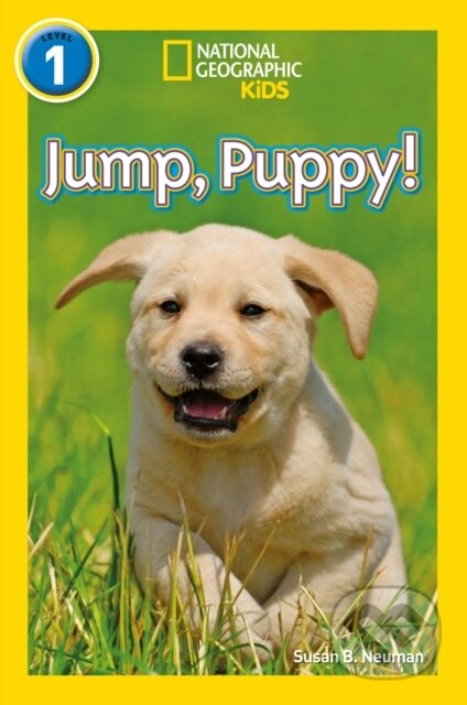 Kniha: Jump, Pup! (National Geographic Kids a Susan B. Neuman). Collins, 2017 Kniha: Jump, Pup! (National Geographic Kids a Susan B. Neuman). Collins, 2017