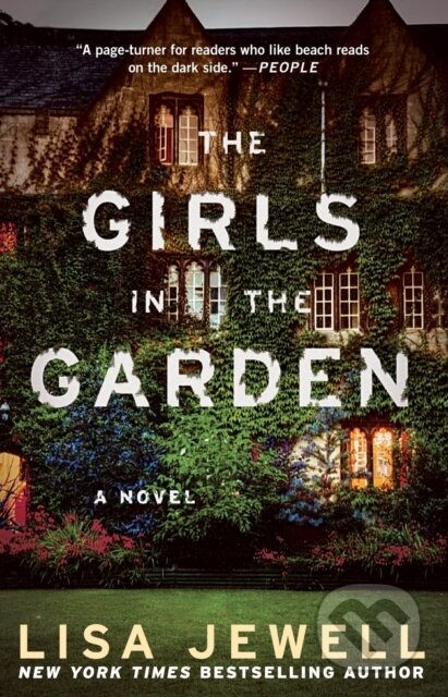 Kniha: The Girls in the Garden (Lisa Jewell). Atria Books, 2017 Kniha: The Girls in the Garden (Lisa Jewell). Atria Books, 2017