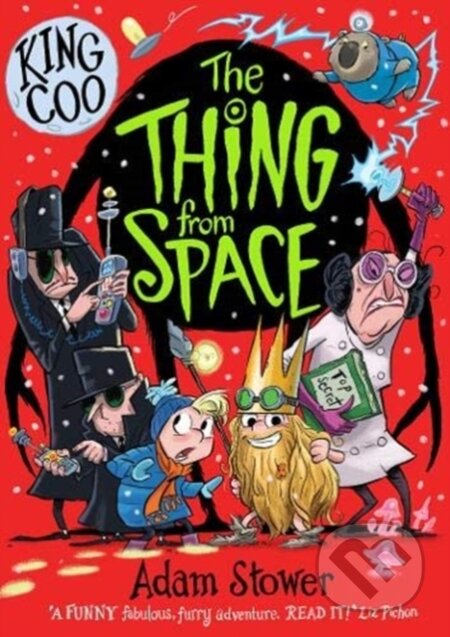 Kniha: King Coo: The Thing From Space (Adam Stower). David Fickling Books, 2020 Kniha: King Coo: The Thing From Space (Adam Stower). David Fickling Books, 2020