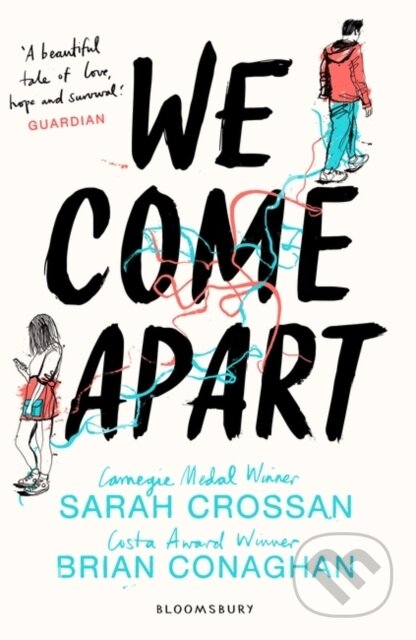 Kniha: We Come Apart (Brian Conaghan a Sarah Crossan). Bloomsbury, 2018 Kniha: We Come Apart (Brian Conaghan a Sarah Crossan). Bloomsbury, 2018